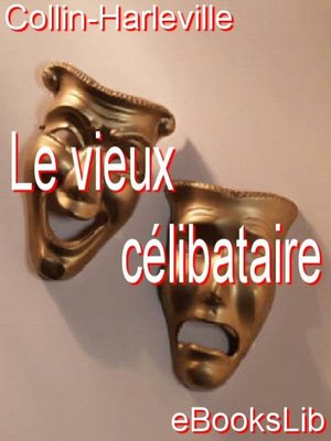 cover image of Le vieux célibataire